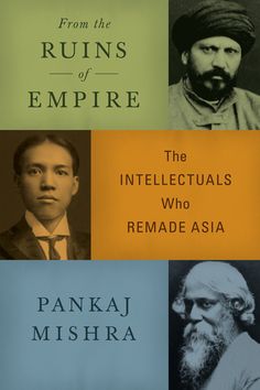 the cover of from the ruins of empire by pankaj missha and rankaj missha