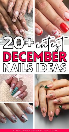 different nail designs with the words, 20 + cutest december nails ideas for beginners