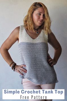 a woman standing with her hands on her hips and the text, simple crochet tank top free pattern