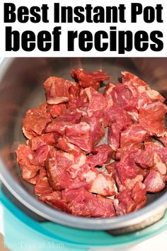 the best instant pot beef recipe is shown in a bowl with text overlay that says instant pot beef recipes