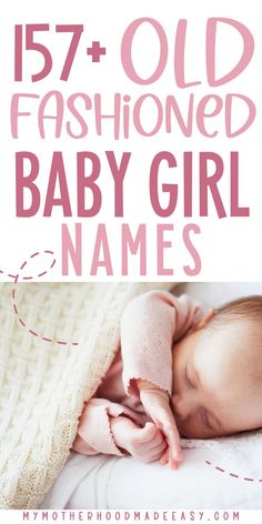 a baby girl sleeping on top of a blanket with text overlay that reads, 17 + old fashioned baby girl names