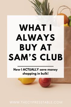 what i always buy at sam's club how i actually save money shopping in bulk