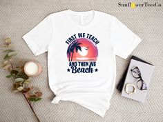 First We Teach Then We Beach Shirt,Funny Teacher Shirt,Beach Vacation Shirt For Teachers,Teacher Gift,Summer Teacher Shirt,End of School Tee ----- How To Order ----- 1-) Please, check and review all the photos. 2-) Choose your t-shirt size and color. *Different styles of shirts may have different shades of same color choice due to different manufacturer brands. *For this reason, we recommend you to match shirts from the same styles if you want precisely matching colors (ex. Unisex, V-necks, Todd Pre-shrunk Summer Beach Shirt, Funny Summer Shirt, Pre-shrunk, Funny Beach T-shirt With Print, Funny Cotton Tops For The Beach, Funny Beach T-shirt With Crew Neck, Funny Beach T-shirt Short Sleeve, Funny Short Sleeve T-shirt For Beach, School Tees, Funny Teacher