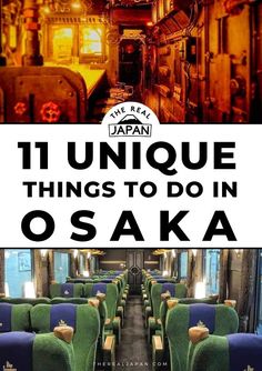 the interior of an old train with text overlay that reads 11 unique things to do in osak