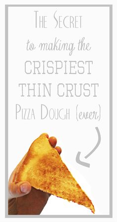 the secret to making the crisbiet thin crust pizza dough even easier