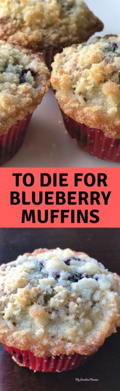 blueberry muffins with text overlay reading to die for blueberry muffins