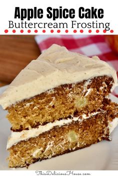 a piece of cake on a plate with the words, apple spice cake buttercream frosting