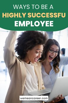 Ways To Be A Highly Successful Employee Performance Review Tips, Work Performance, Good Leadership Skills, Corporate Ladder, Company Goals, Good Employee, Professional Goals, Go The Extra Mile