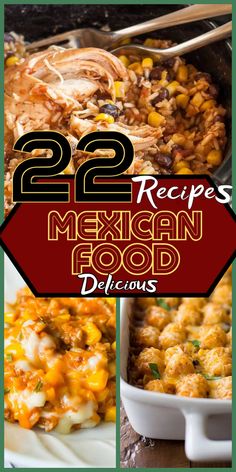 mexican food collage with text overlays that reads 22 recipes mexican food delicious