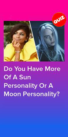 two women with the words do you have more of a sun personality or a moon personality?