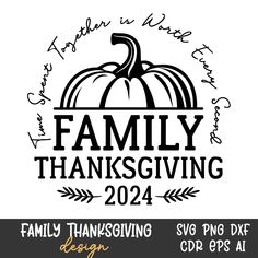 a family thanksgiving svg file with a pumpkin