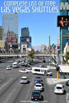 the las vegas strip is full of traffic and tall buildings with words that read, complete list of free las vegas shuttles