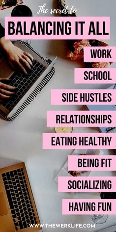 a person typing on a laptop with the text balancing it all work side hustles relationss eating healthy being fit socializing having fun