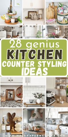 a collage of photos with the words 28 genius kitchen counter styling ideas on it