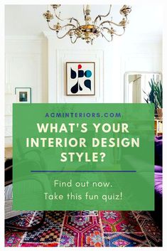 a living room with a chandelier and rugs on the floor that says, what's your interior design style? find out now take this fun quiz