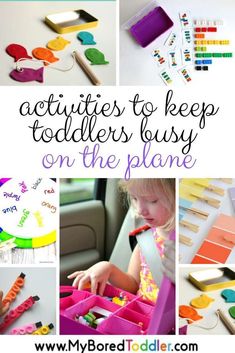 the words activities to keep toddlers busy on the plan are shown above pictures of children's toys and crafts