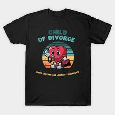 a black t - shirt with the words child of divorce on it