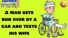 a man gets run over by a car and texts his wife on the wheel chair