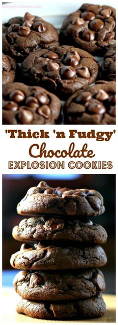 chocolate cookies stacked on top of each other with the words, they're fudgey chocolate explosion cookies