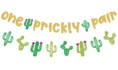 a banner that says one pricky pair with cacti and cactus on it