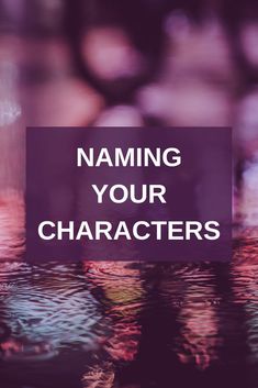 the words naming your characters are reflected in water with pink and purple hues