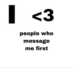 a sign that says people who message me first