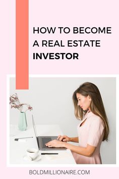 a woman working on her laptop with the text how to become a real estate investment