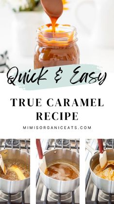 three pictures showing how to make an easy homemade caramel recipe with the words quick and easy