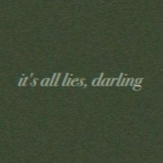 the words it's all lies, daring written in white on a black background