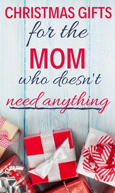 christmas gifts for the mom who doesn't need anything