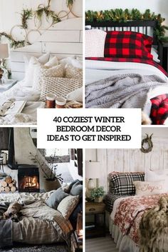 four different pictures with the words cozy winter bedroom decor ideas to get inspired