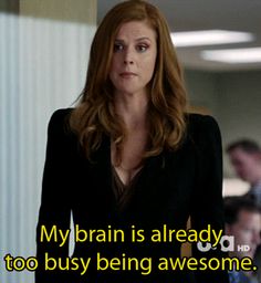 a woman standing in an office area with a quote on her face that says, my brain is already too busy being awesome