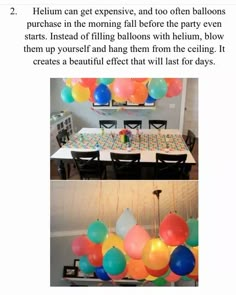 the balloons are hanging from the ceiling above the table