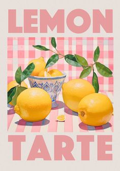 a painting of lemons in a bowl on a table with the words lemon tarte