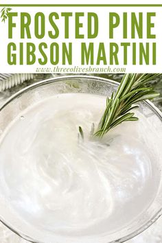 frosted pine gin martini with rosemary garnish in a glass bowl on a table