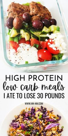 an image of high protein low carb meals with text overlay that reads high protein low carb meals i ate to lose 30 pounds