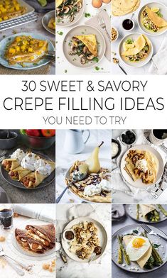 the cover of 30 sweet and savory crepe filling ideas you need to try