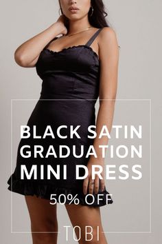 Save money on this black satin graduation mini dress. Shop the TOBI dresses sale event happening now! Explore the best selection of graduation dresses in all styles and colors for college, high school and University commencement ceremony events. Shop the best selection of dresses for graduation from TOBI. #shoptobi #tobisales #tobidressessale #graduationdress #dressforgraduation #minidress Black Mini Dress With Smocked Bodice, Elegant Black Mini Dress With Smocked Bodice, Black Mini Dress With Ruffles And Fitted Bodice, Summer Black Mini Dress With Ruched Bodice, Summer Mini Dress With Ruched Bodice In Black, Fitted Mini Dress With Smocked Bodice For Date Night, Black Dress With Smocked Bodice For Night Out, Satin Bustier, Ruffle Mini Dress