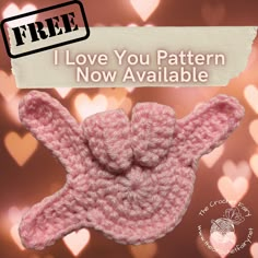 a pink crocheted bunny hat with the words free i love you pattern now available