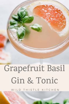 grapefruit basil gin and tonic cocktail in a glass with garnishes