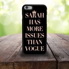 an iphone case with the words sarah has more issues than voque on it