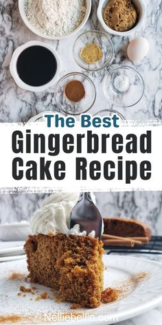 the best gingerbread cake recipe on a white plate