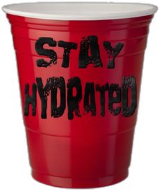 a red plastic cup with the words stay hydrad written on it and black lettering