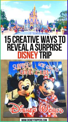 disney world with the words, 15 creative ways to reveal a surprise in disneyland trip