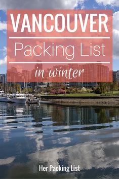 vancouver, canada with the text vancouver packing list in winter