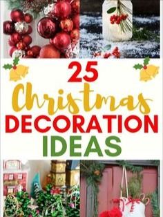 the cover of 25 christmas decoration ideas with pictures of ornaments and decorations on it, including an ornament