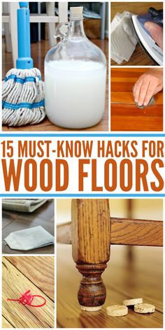 15 must - know hacks for wood floors that are easy to use and cheap