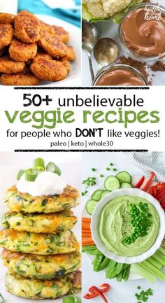 50 + unbelevable veggie recipes for people who don't like vegetables