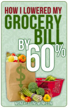 a grocery bag with the words how i lowered my grocery bill by 60 %