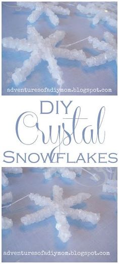 snowflakes are shown with the words diy crystal snowflakes on them